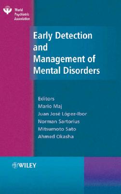 Early Detection and Management of Mental Disorders - Maj, Mario (Editor), and Lopez-Ibor, Juan Jos (Editor), and Sartorius, Norman (Editor)