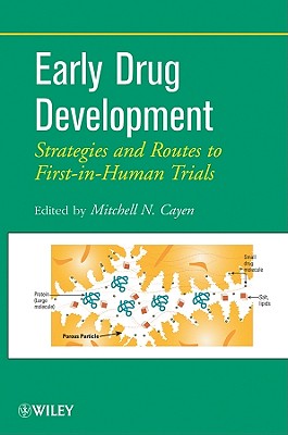 Early Drug Development: Strategies and Routes to First-in-Human Trials - Cayen, Mitchell N. (Editor)