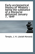 Early Ecclesiastical History of Whately: Being the Substance of a Discourse Delivered January 7, 18