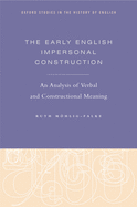 Early English Impersonal Construction: An Analysis of Verbal and Constructional Meaning