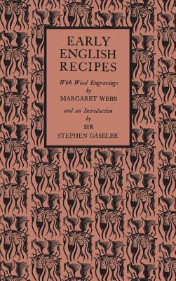 Early English Recipes - Webb, Margaret (Editor)