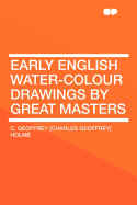 Early English Water-Colour Drawings by Great Masters
