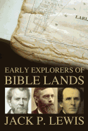 Early Explorers of Bible Lands