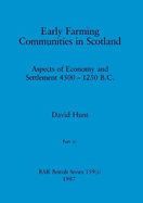 Early Farming Communities in Scotland, Part i