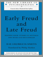 Early Freud and Late Freud: Reading Anew Studies on Hysteria and Moses and Monotheism