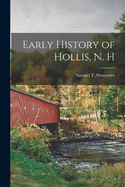 Early History of Hollis, N. H