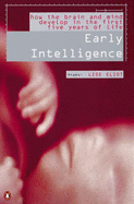 Early Intelligence - Eliot, Lise, Ph.D.