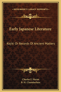 Early Japanese Literature: Kojiki or Records of Ancient Matters