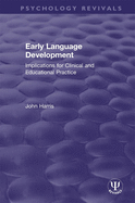 Early Language Development: Implications for Clinical and Educational Practice