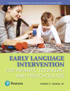 Early Language Intervention for Infants, Toddlers, and Preschoolers