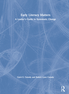 Early Literacy Matters: A Leader's Guide to Systematic Change