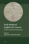 Early Medieval English Life Courses: Cultural-Historical Perspectives