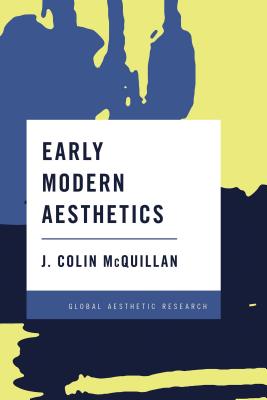 Early Modern Aesthetics - McQuillan, J Colin