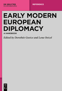 Early Modern European Diplomacy: A Handbook