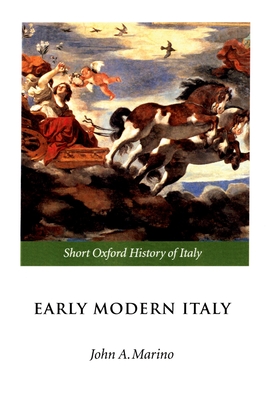 Early Modern Italy: 1550-1796 - Marino, John A (Editor)