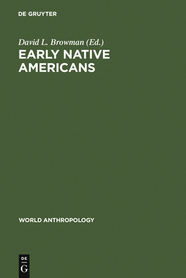 Early Native Americans - Browman, David L (Editor)