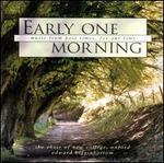 Early One Morning: Folksongs and Spirituals - Edward Higginbottom/Choir of New College, Oxford