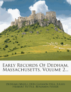 Early Records Of Dedham, Massachusetts; Volume 2