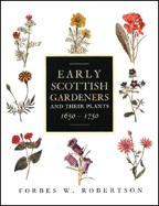 Early Scottish Gardeners and Their Plants, 1650-1750