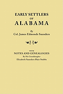 Early Settlers of Alabama, with Notes and Genealogies by His Granddaughter Elizabeth Saunders Blair Stubbs