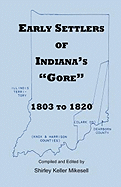Early Settlers of Indiana's Gore, 1803-1820