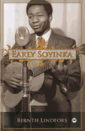 Early Soyinka. by Bernth Lindfors - Lindfors, Bernth