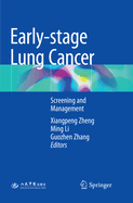 Early-Stage Lung Cancer: Screening and Management
