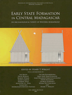 Early State Formation in Central Madagascar: An Archaeological Survey of Western Avaradrano Volume 43