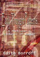 Early Thought Patterns: A Prehistoric Esthetic of Number