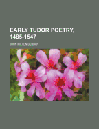 Early Tudor Poetry, 1485-1547