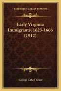 Early Virginia Immigrants, 1623-1666 (1912)