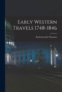 Early Western Travels 1748-1846