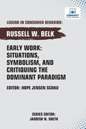 Early Work: Situations, Symbolism, and Critiquing the Dominant Paradigm