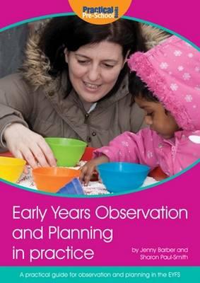 Early Years Observation and Planning in Practice - Barber, Jenny, and Paul-Smith, Sharon