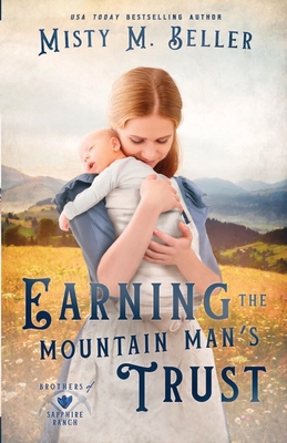 Earning the Mountain Man's Trust - Beller, Misty M