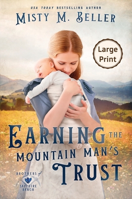 Earning the Mountain Man's Trust - Beller, Misty M