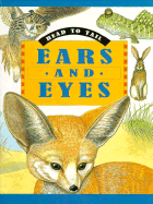 Ears and Eyes