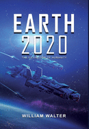 Earth 2020: The Extinction of Humanity
