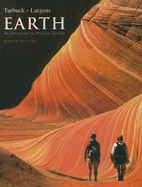 Earth: An Introduction to Physical Geology - Tarbuck, Edward J, and Lutgens, Frederick K