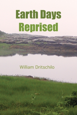 Earth Days Reprised - Dritschilo, William