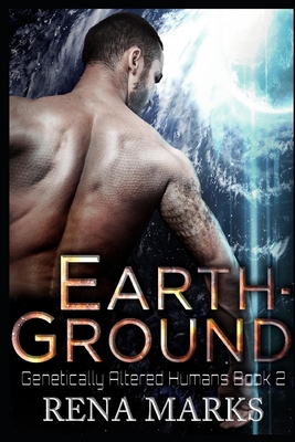 Earth-Ground: A Xeno Sapiens Novel - Marks, Rena