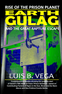 Earth Gulag: Rise of the Prison Planet