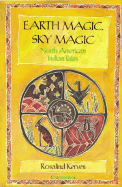 Earth Magic, Sky Magic: North American Indian Tales