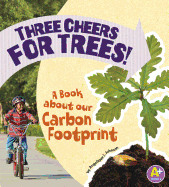 Earth Matters Three Cheers for Trees a Book About Our Carbon Footprint