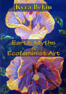 Earth, Myths, and Ecofeminist Art