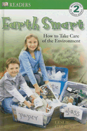 Earth Smart: How to Take Care of the Environment