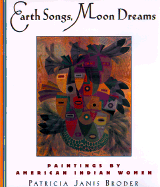 Earth Songs, Moon Dreams: Paintings for American Indian Women