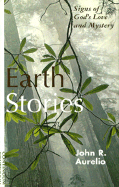 Earth Stories: Signs of God's Love and Mystery