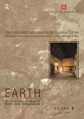 Earth: The Conservation and Repair of Bowhill, Exeter. Working with Cob - Harrison, Ray, and Teutonico, Jeanne Marie (Editor), and Teutonico, J-M (Editor)