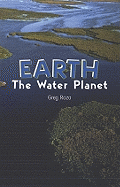 Earth: The Water Planet